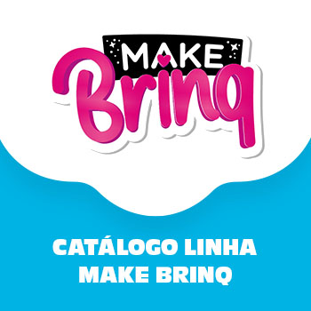 Linha Make Brinq